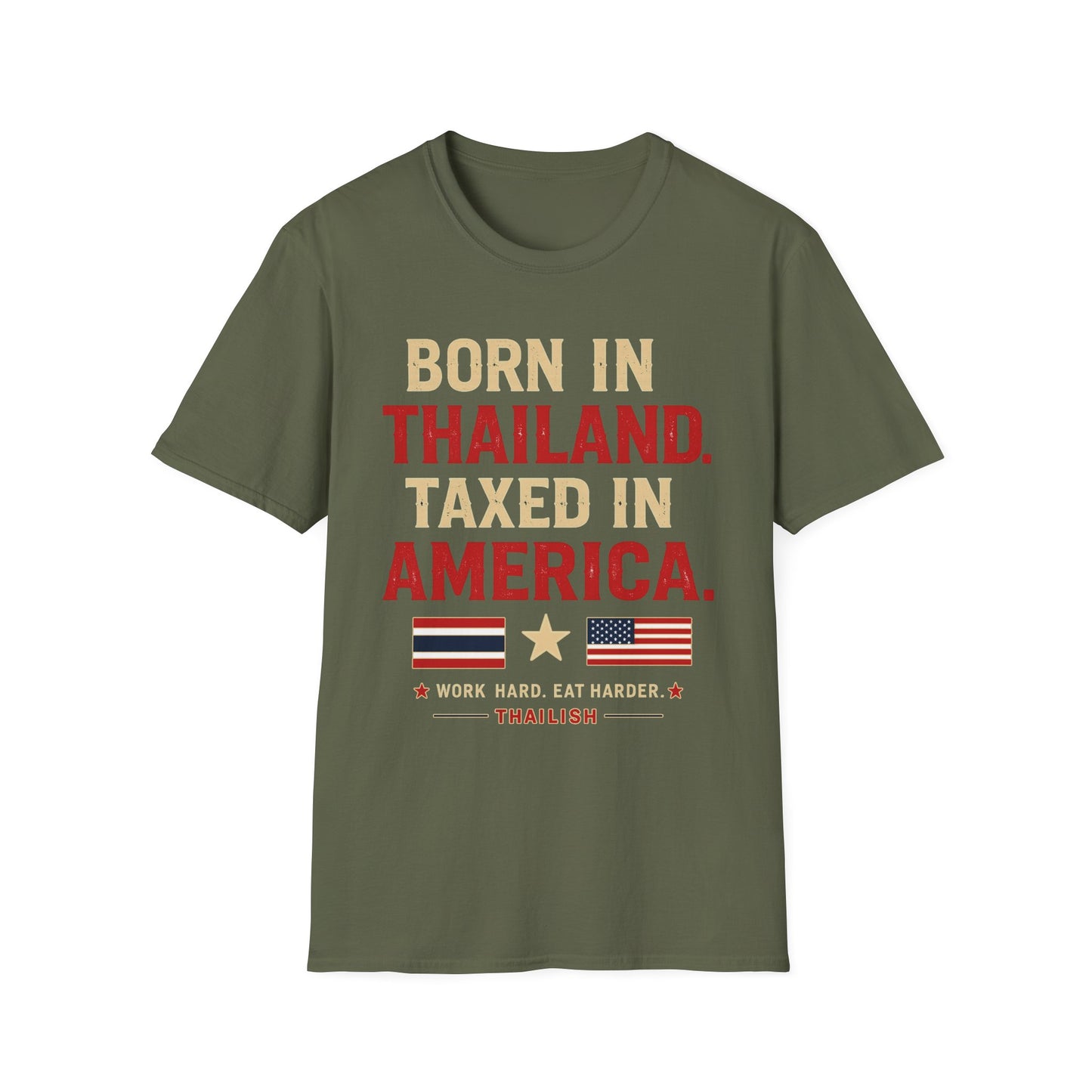 Born in Thailand, Taxed in America Unisex Tee
