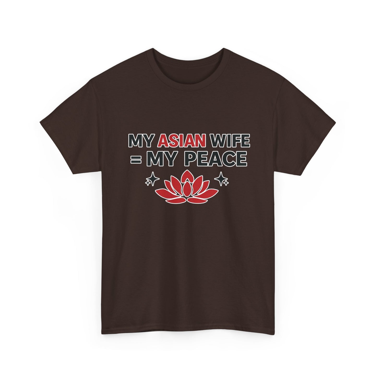 My Asian Wife = My Peace Heavy Cotton Tee
