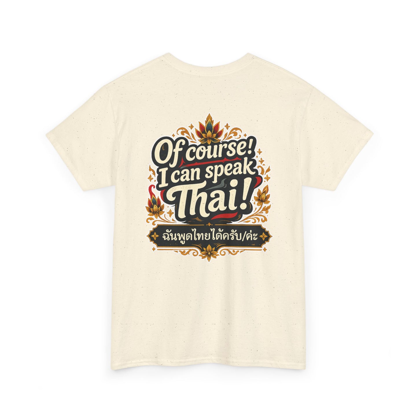 I'm Thailish Of Course I Can Speak Unisex Thai Tee