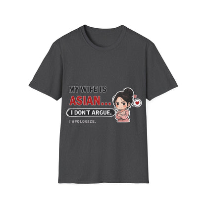 My Wife Is Asian. I Don't Argue. I Apologize Softstyle T-Shirt
