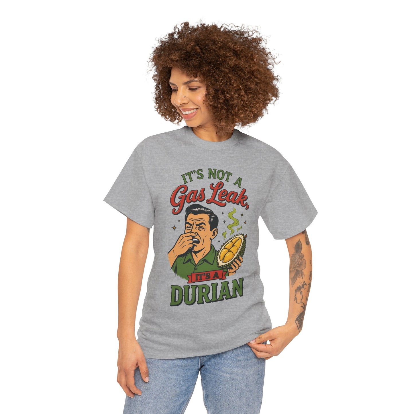 It's Not a Gas Leak, It's a Durian Unisex Heavy Cotton Tee