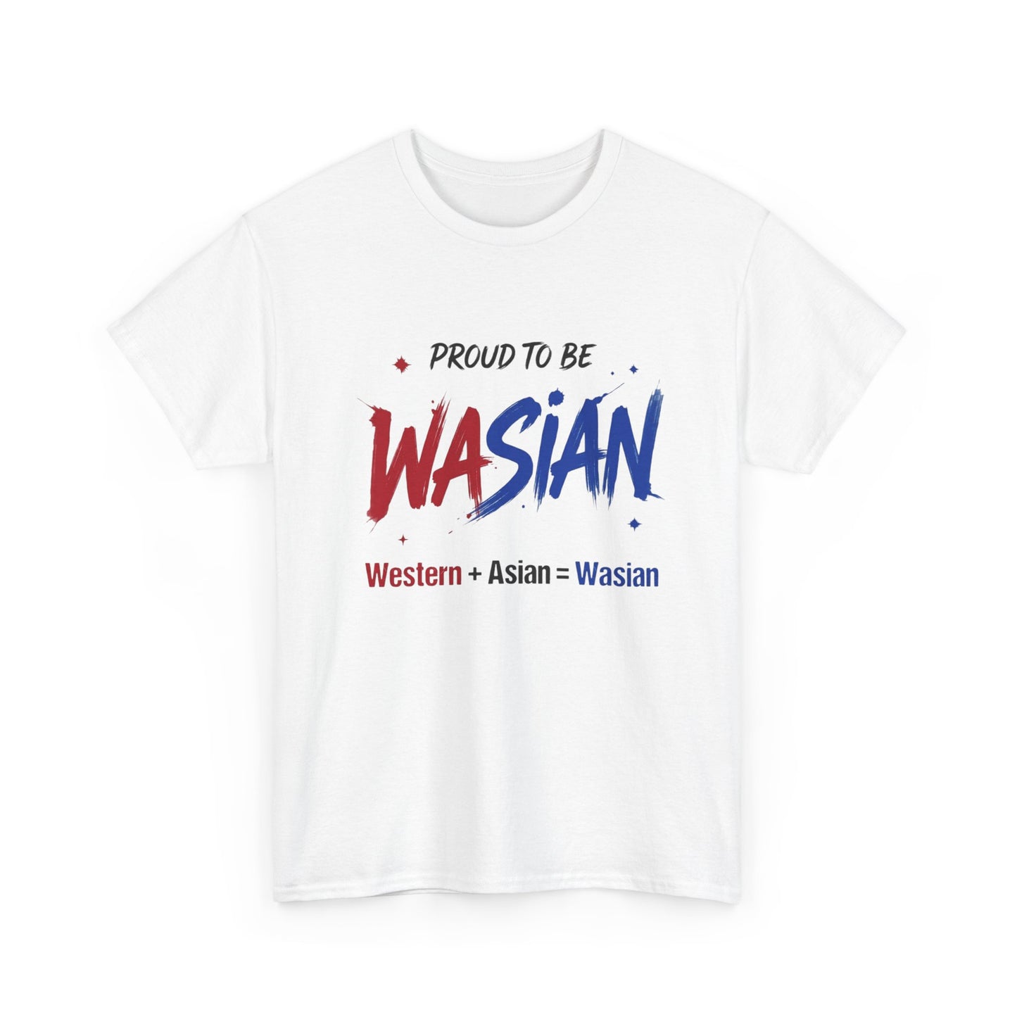Proud To Be WASIAN II T-Shirt