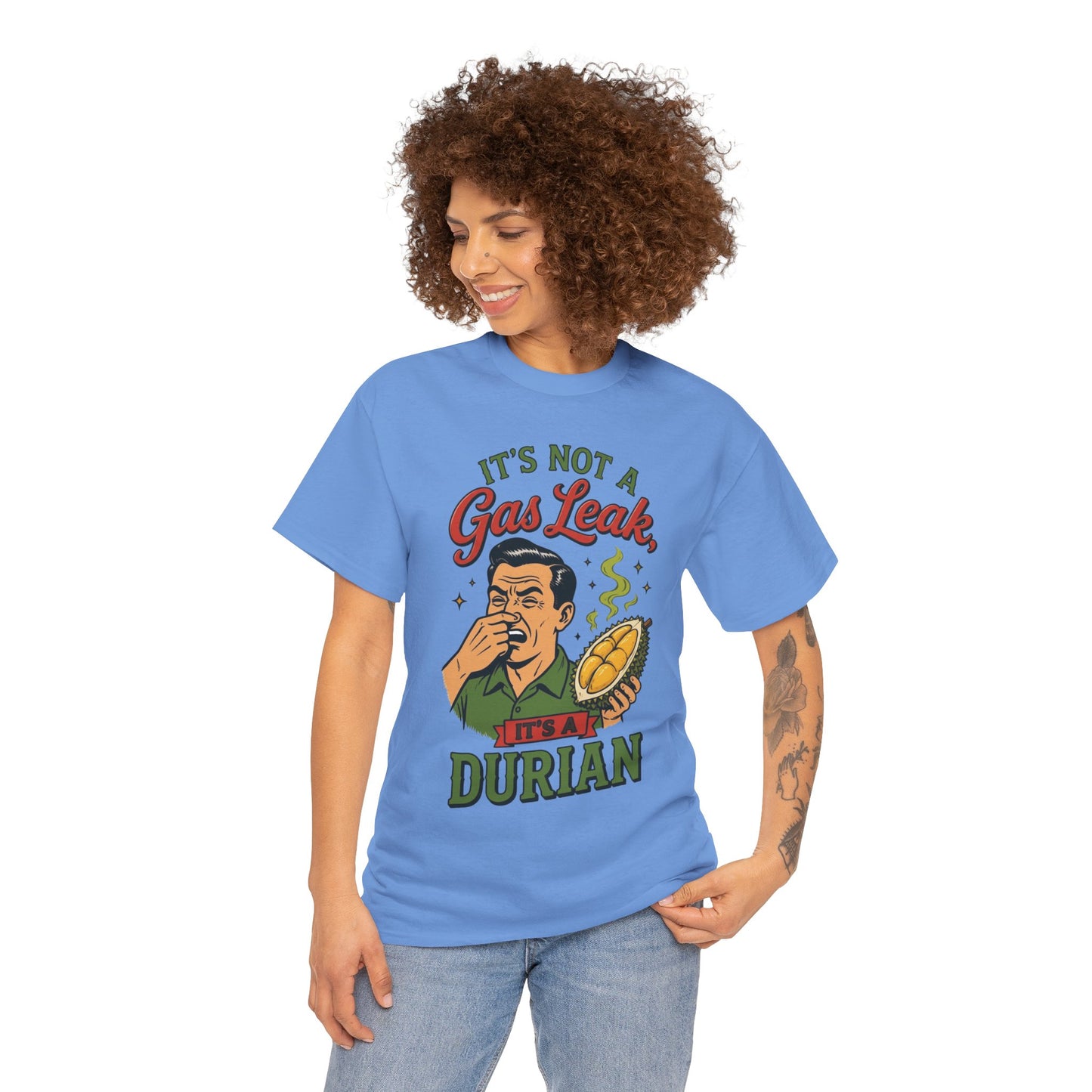 It's Not a Gas Leak, It's a Durian Unisex Heavy Cotton Tee