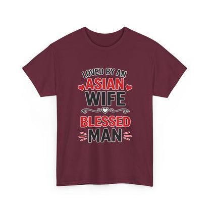 Loved By An Asian Wife Blessed Man Heavy Cotton Tee