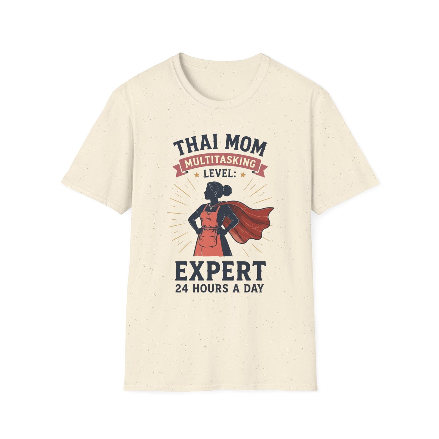 Thai Mom Multitasking Level: Expert 24 Hours a Day Tee