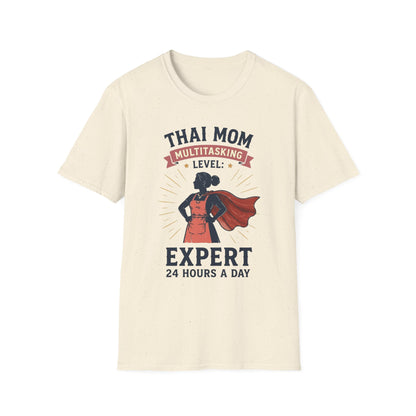 Thai Mom Multitasking Level: Expert 24 Hours a Day Tee
