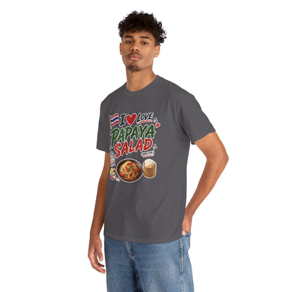 I Love Papaya Salad Unisex Tee