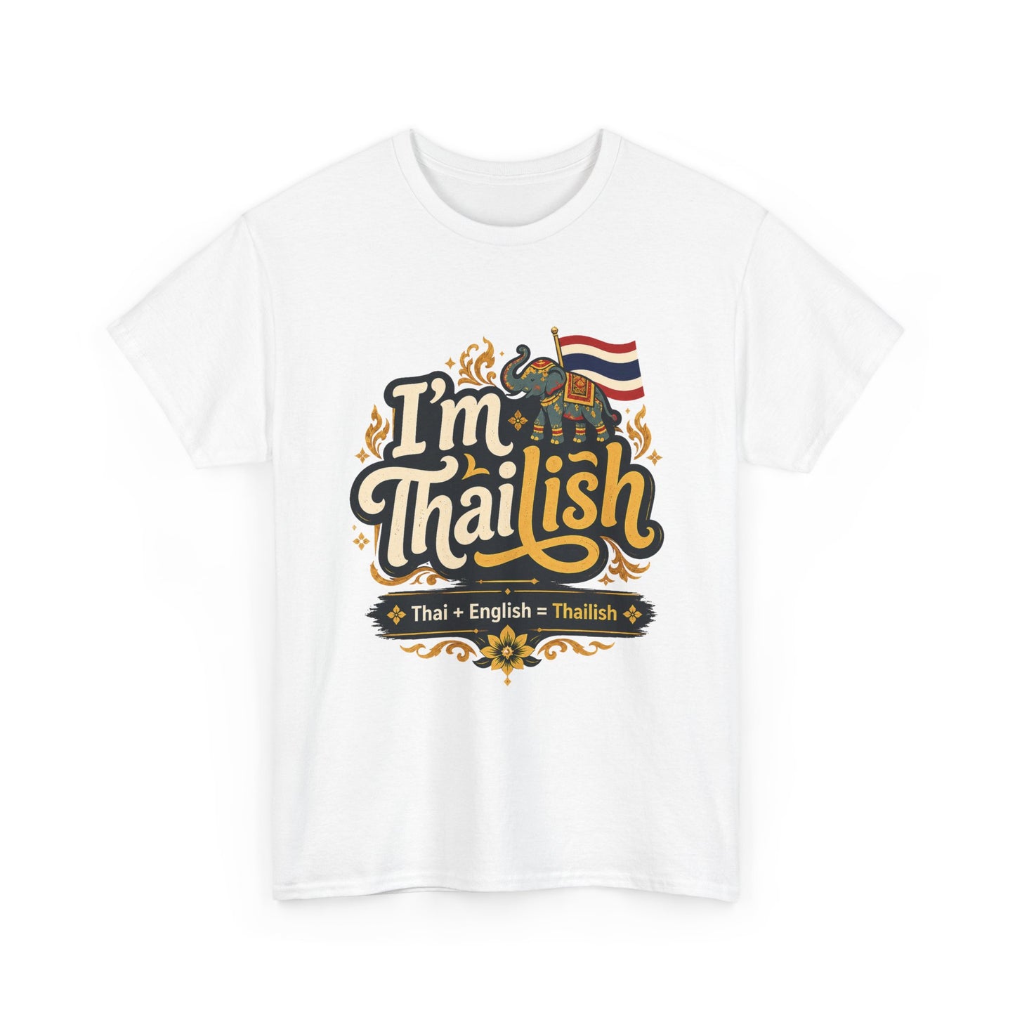 I'm Thailish Of Course I Can Speak Unisex Thai Tee