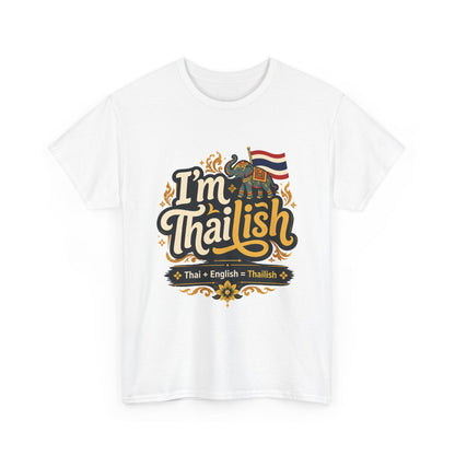I'm Thailish Of Course I Can Speak Unisex Thai Tee