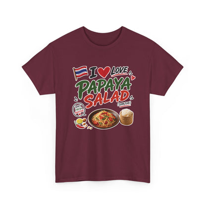 I Love Papaya Salad Unisex Tee