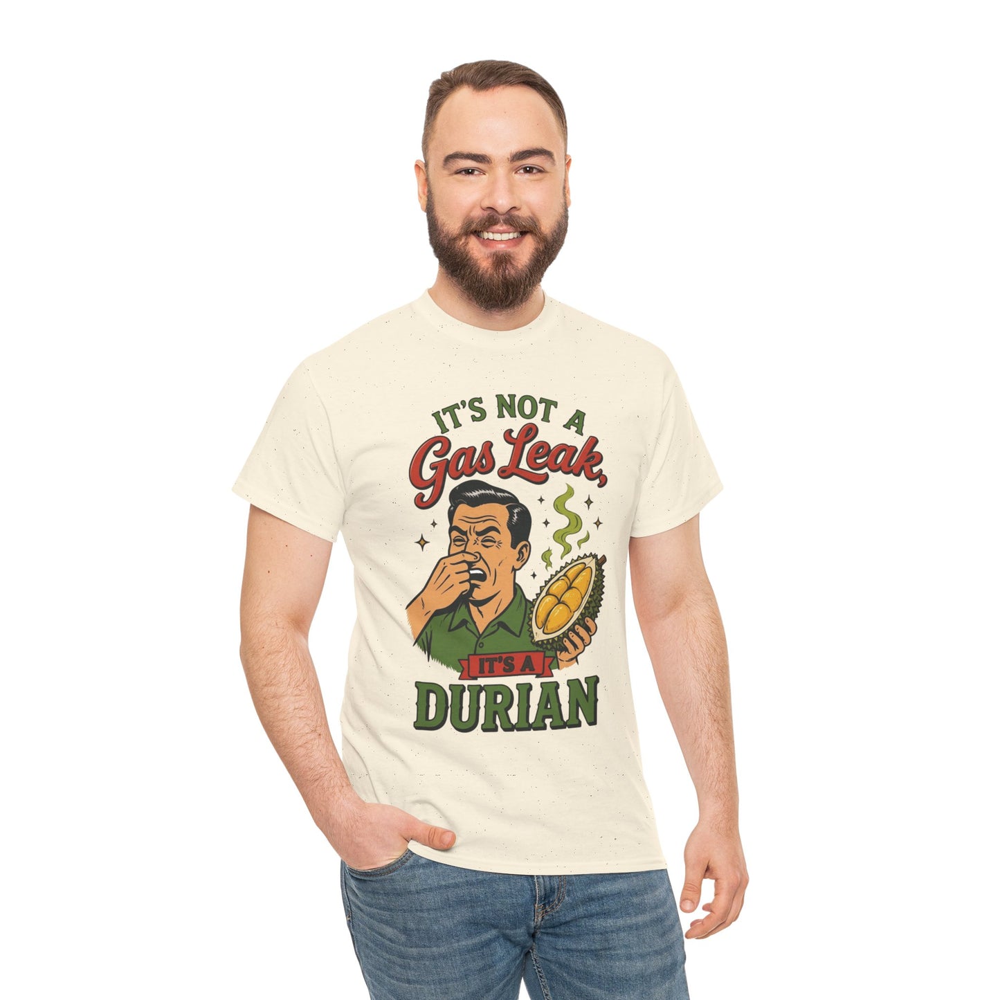 It's Not a Gas Leak, It's a Durian Unisex Heavy Cotton Tee
