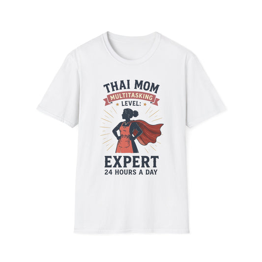 Thai Mom Multitasking Level: Expert 24 Hours a Day Tee