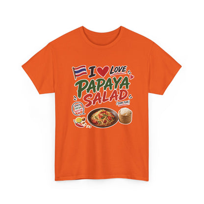 I Love Papaya Salad Unisex Tee