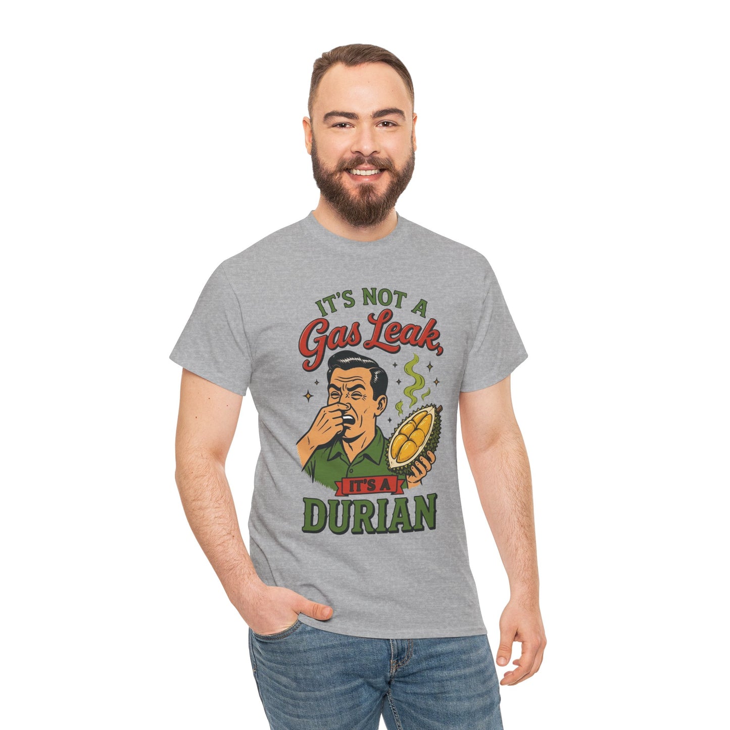 It's Not a Gas Leak, It's a Durian Unisex Heavy Cotton Tee