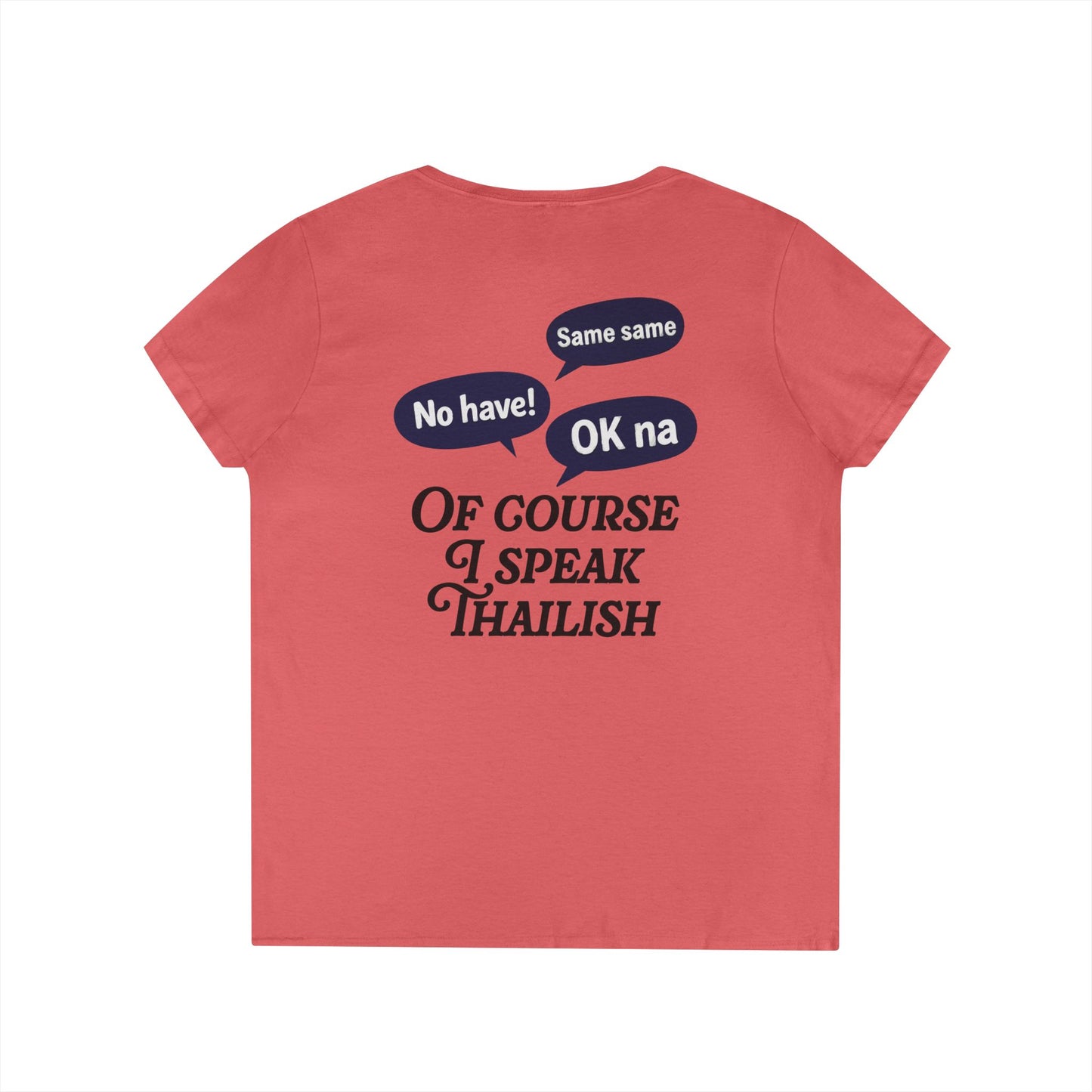 I’m Thai, Of Course I Speak Thailish V-Neck Tee