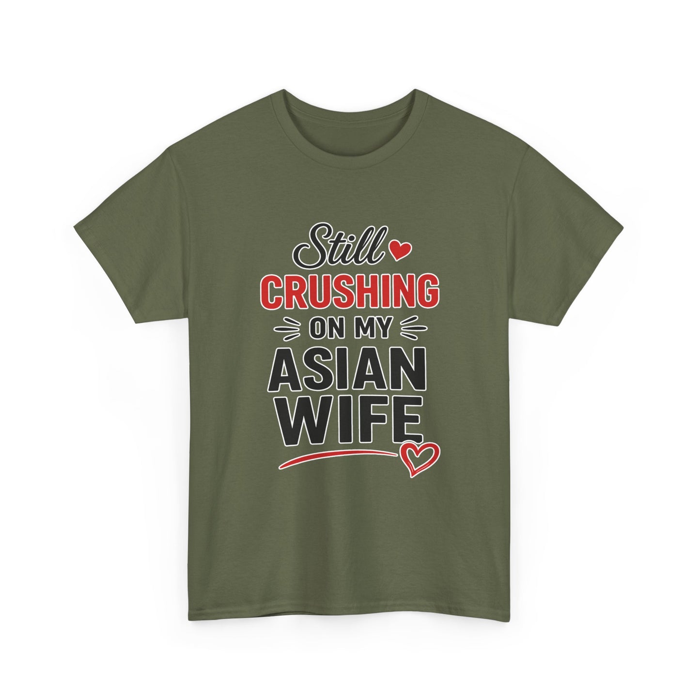 Still Crushing On My Asian Wife Heavy Cotton Tee