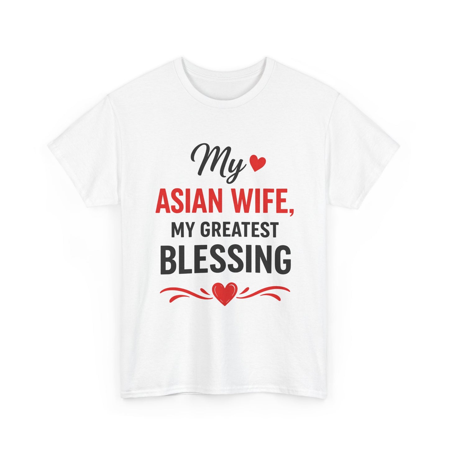 My Asian Wife My Greatest Blessing Heavy Cotton Tee