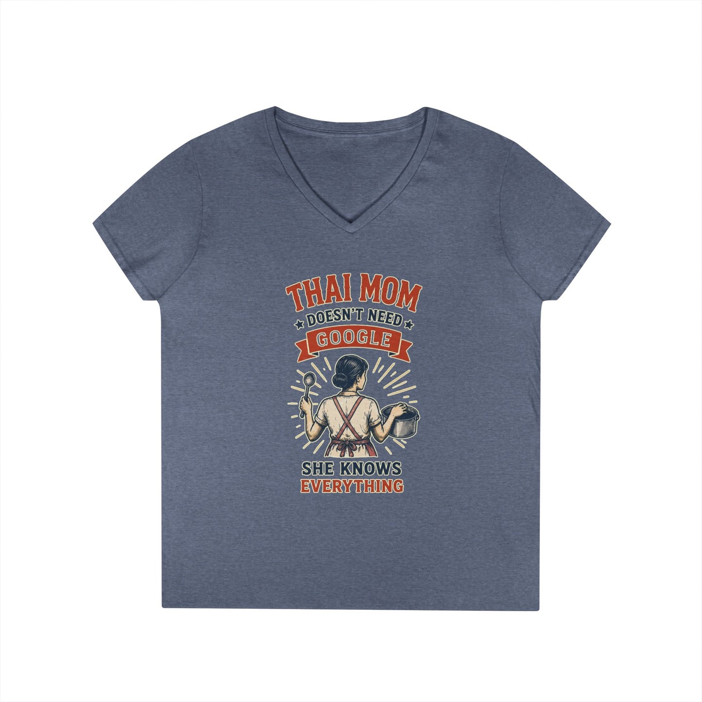 Thai Mom Doesn’t Need Google, She Knows Everything V-Neck Tee