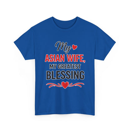 My Asian Wife My Greatest Blessing Heavy Cotton Tee