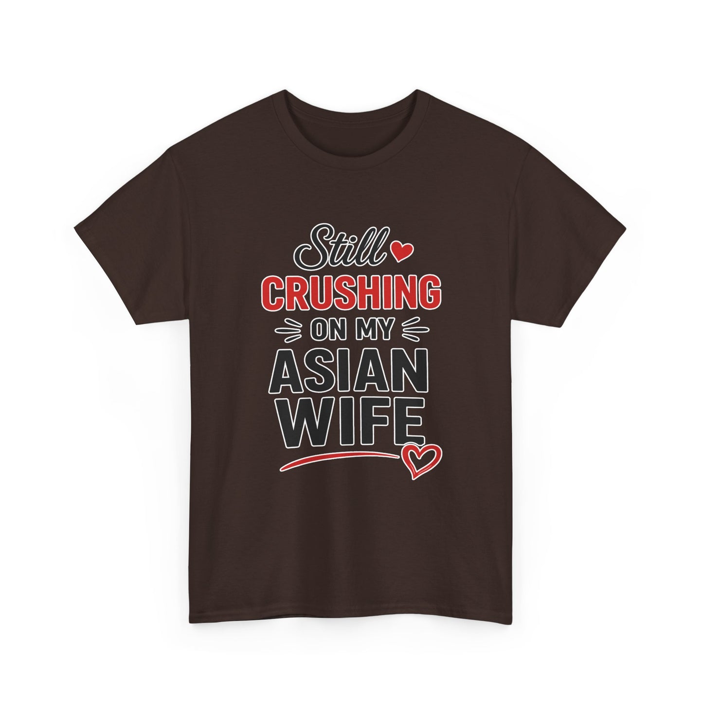 Still Crushing On My Asian Wife Heavy Cotton Tee