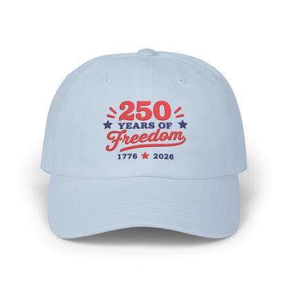 250 Years of Freedom (1776–2026) Embroidery Dad Cap