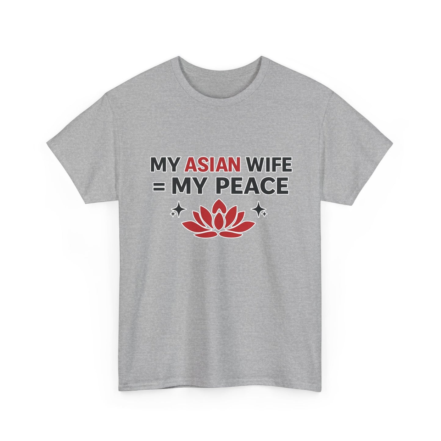 My Asian Wife = My Peace Heavy Cotton Tee