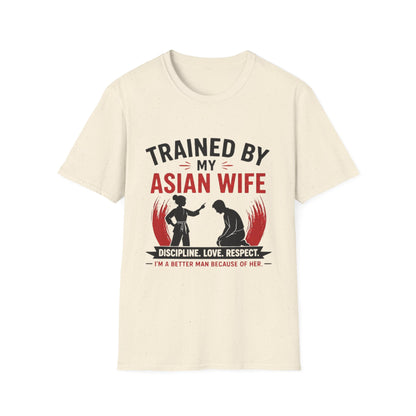 Trained By My Asian Wife Softstyle T-Shirt