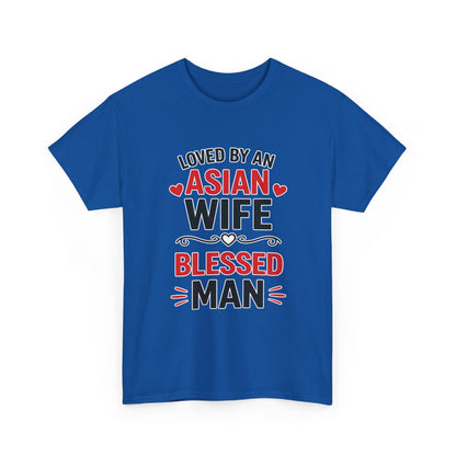 Loved By An Asian Wife Blessed Man Heavy Cotton Tee
