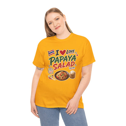 I Love Papaya Salad Unisex Tee