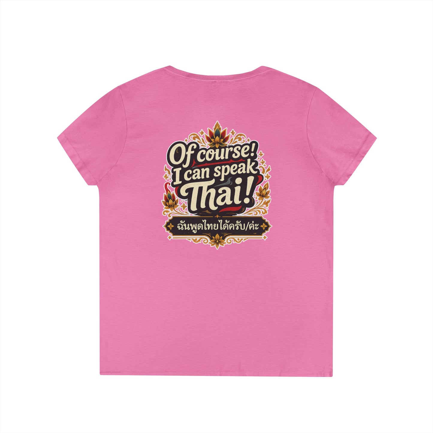 I'm Thailish Of Course I Can Speak Thai Ladies' V-Neck T-Shirt