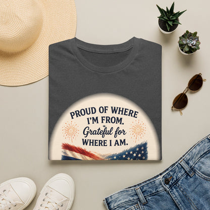 Proud of Where I'm From, Grateful for Where I am tee
