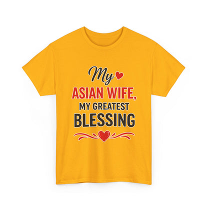 My Asian Wife My Greatest Blessing Heavy Cotton Tee