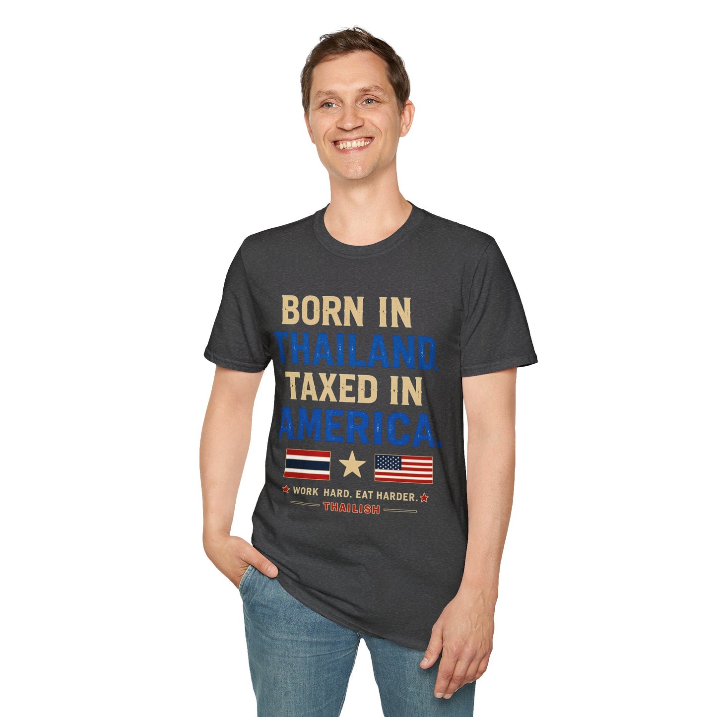 Born in Thailand, Taxed in America Unisex Tee