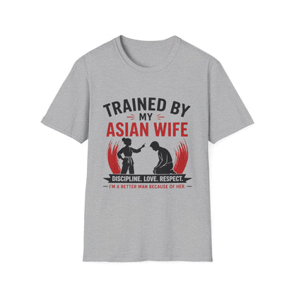 Trained By My Asian Wife Softstyle T-Shirt