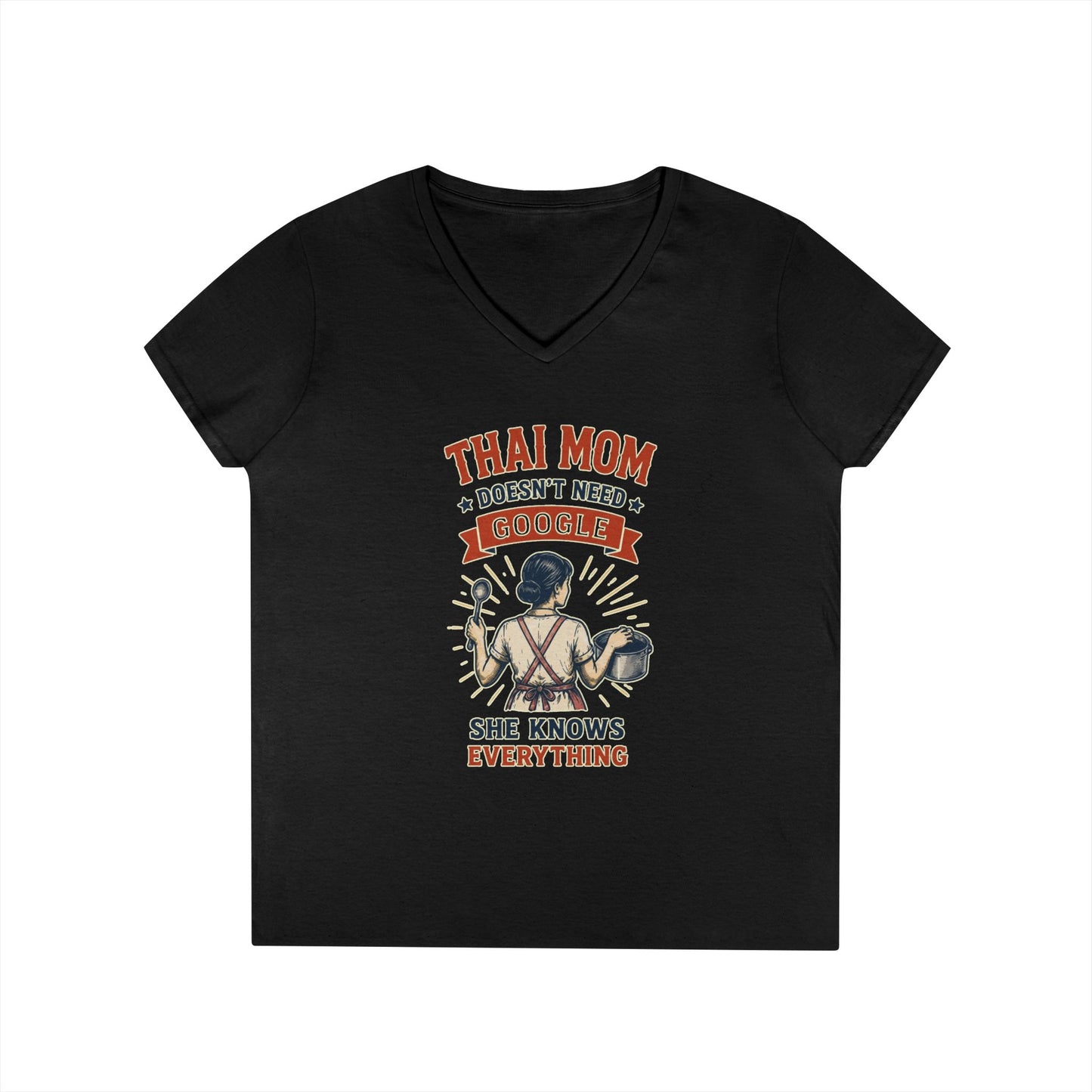 Thai Mom Doesn’t Need Google, She Knows Everything V-Neck Tee