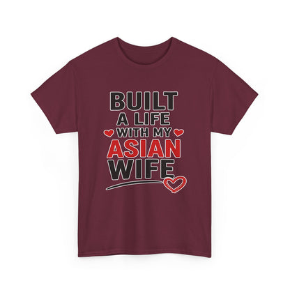 Built A Life With My Asian Wife Heavy Cotton Tee