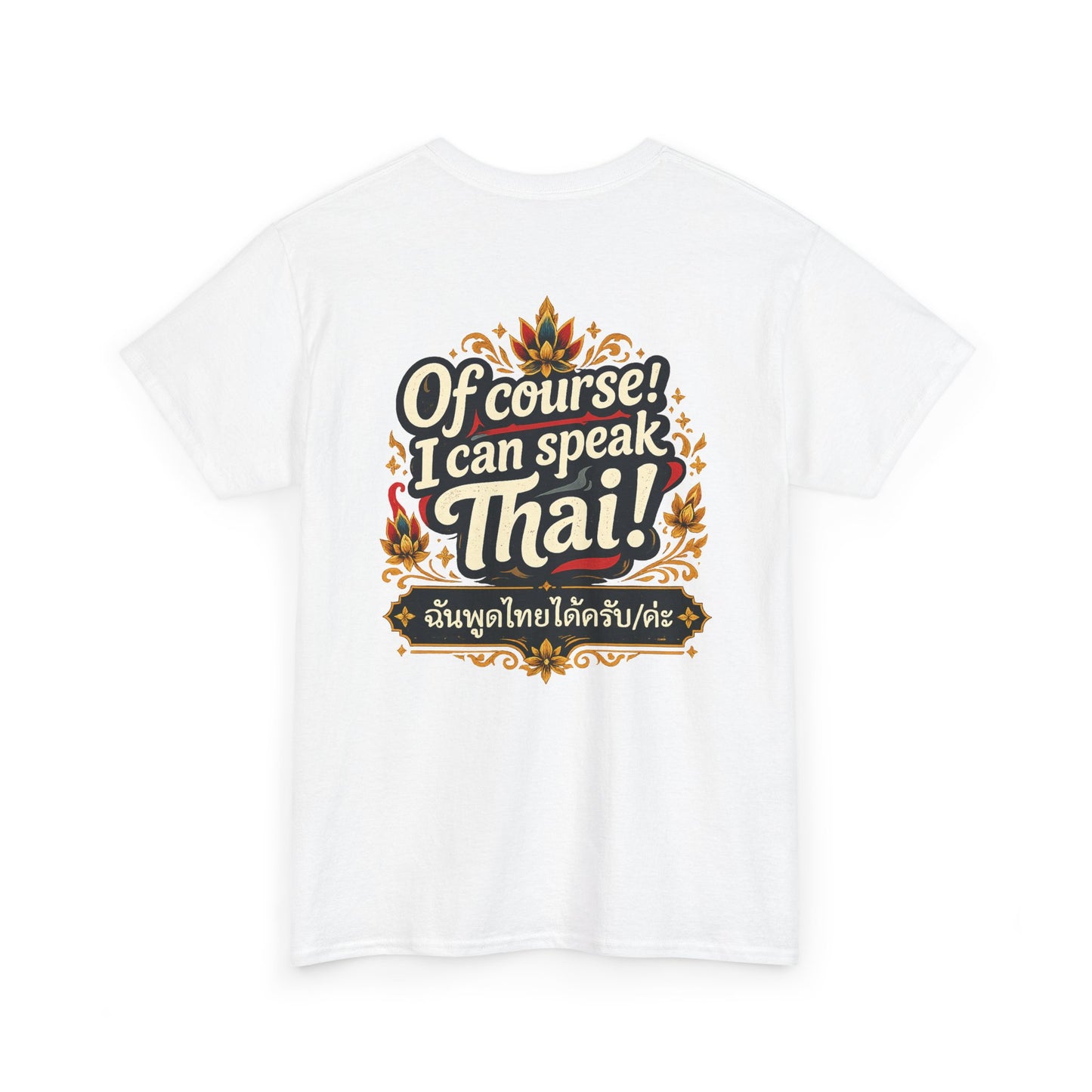 I'm Thailish Of Course I Can Speak Unisex Thai Tee