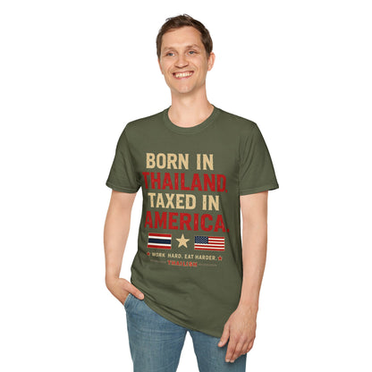 Born in Thailand, Taxed in America Unisex Tee