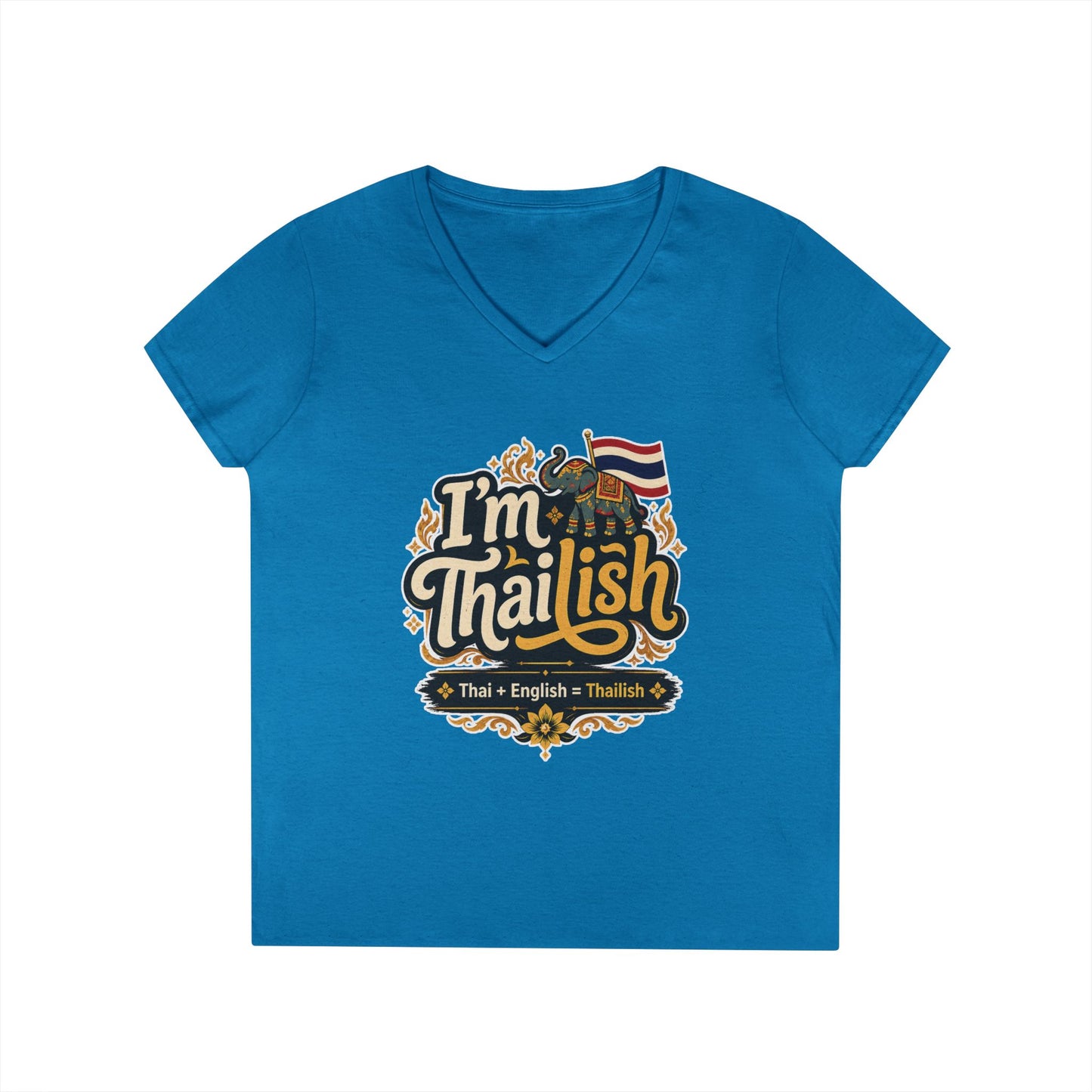 I'm Thailish Of Course I Can Speak Thai Ladies' V-Neck T-Shirt