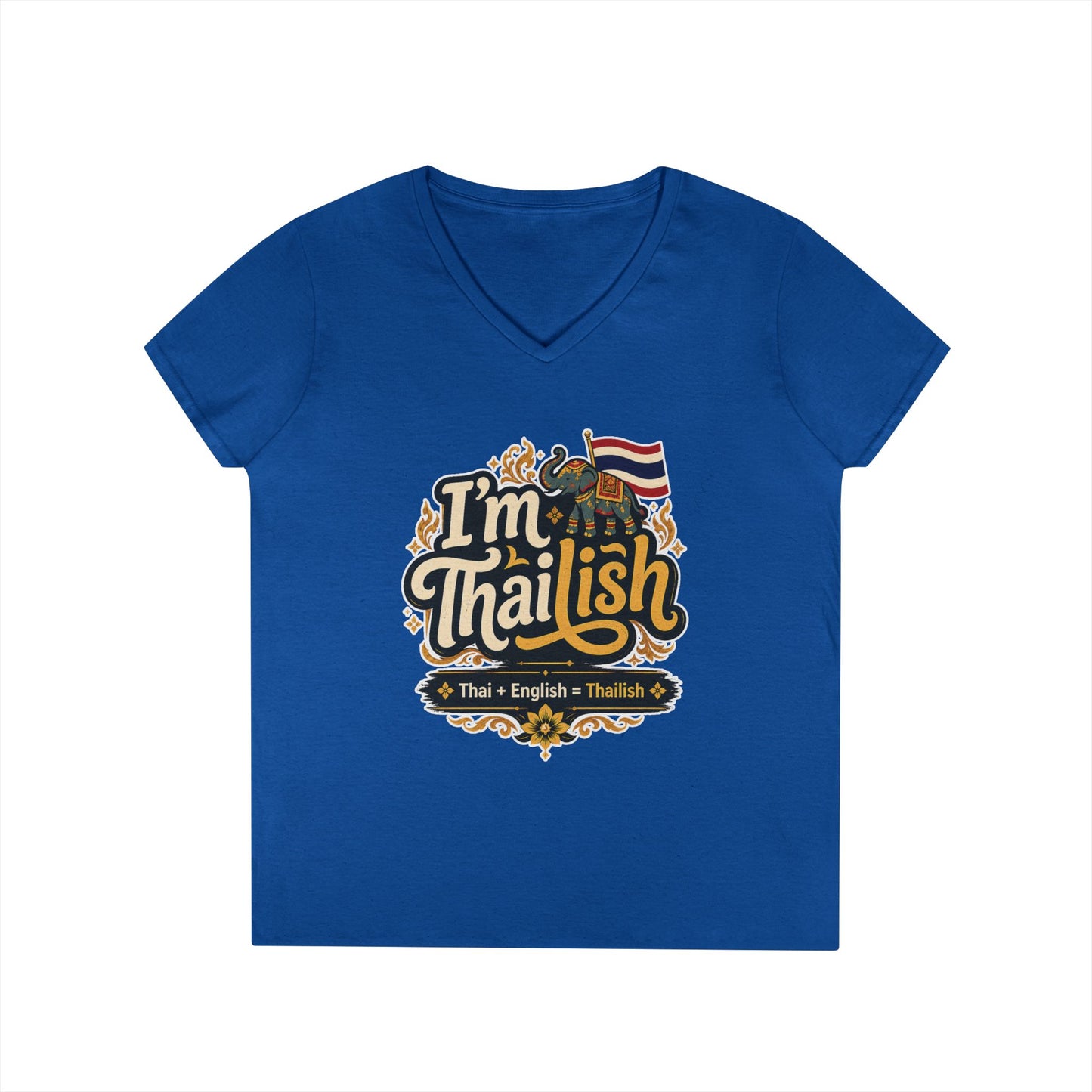 I'm Thailish Of Course I Can Speak Thai Ladies' V-Neck T-Shirt