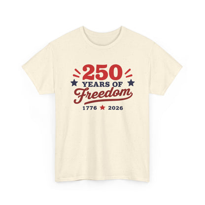 250 Years of Freedom 1776–2026 Unisex Tee