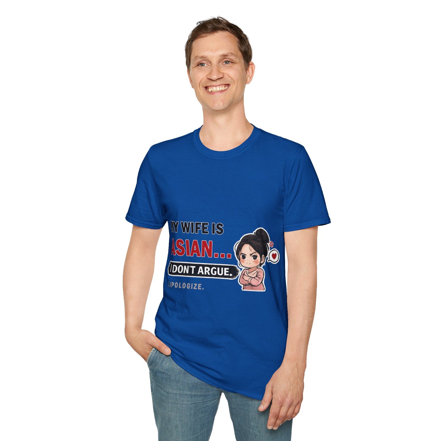 My Wife Is Asian. I Don't Argue. I Apologize Softstyle T-Shirt