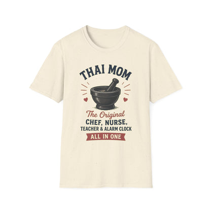 Thai Mom The Original Chef, Nurse, Teacher & Alarm Clock Tee