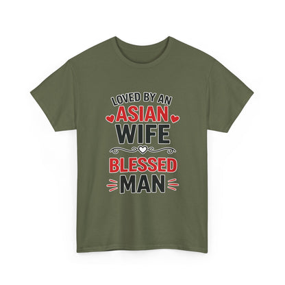 Loved By An Asian Wife Blessed Man Heavy Cotton Tee
