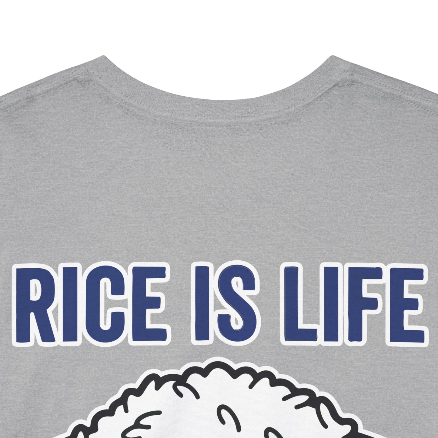 Rice is Life (Back) Heavy Cotton Tee