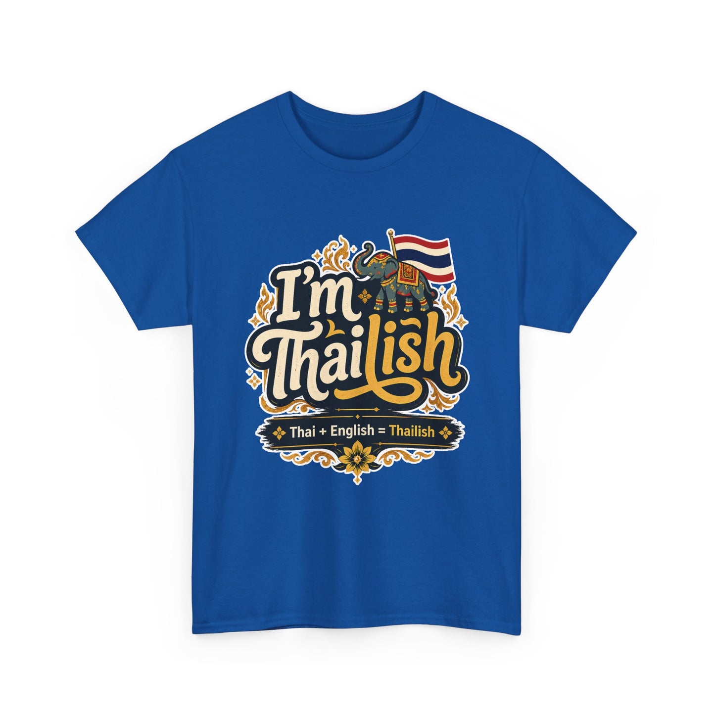 I'm Thailish Of Course I Can Speak Unisex Thai Tee