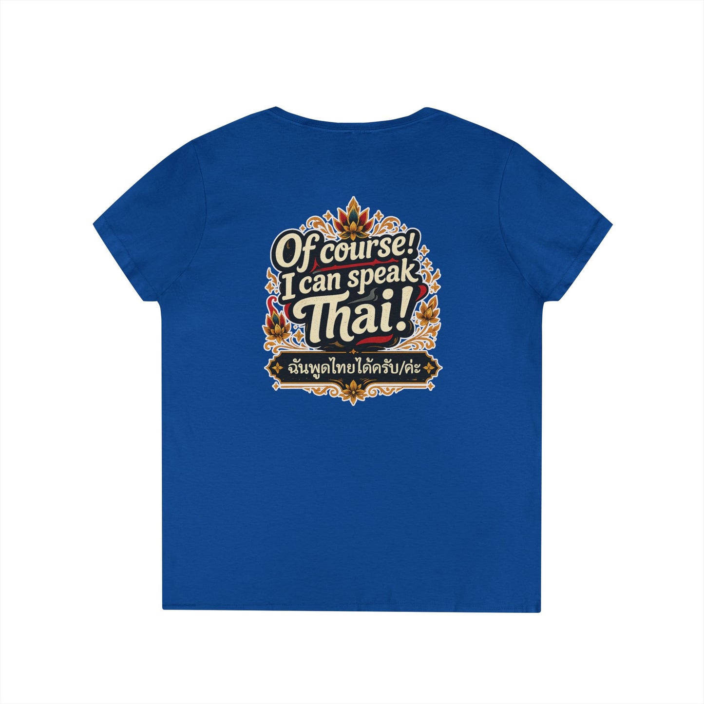 I'm Thailish Of Course I Can Speak Thai Ladies' V-Neck T-Shirt