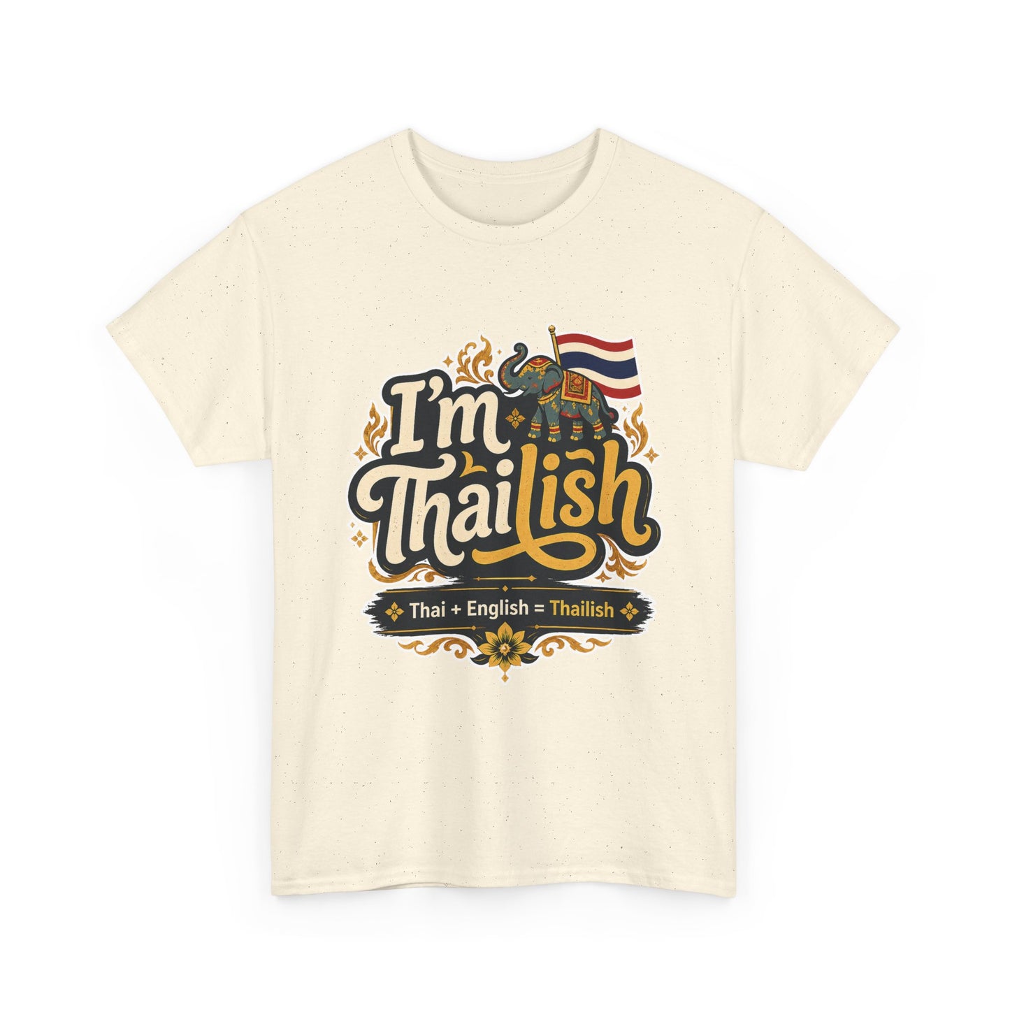 I'm Thailish Of Course I Can Speak Unisex Thai Tee