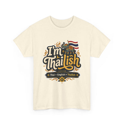 I'm Thailish Of Course I Can Speak Unisex Thai Tee