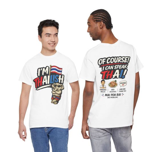 I'm Thailish Of Course I Can Speak Thai Men Tee